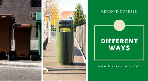 Different Ways to Remove Rubbish From Your Surroundings