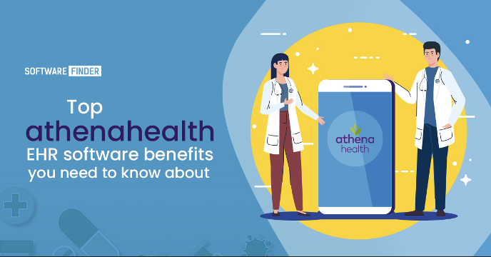 Top athenahealth EHR software benefits you need to know about