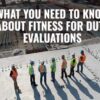 What You Need to Know About Fitness for Duty Evaluations