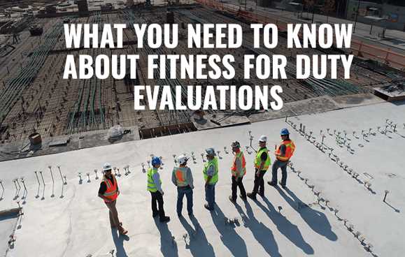 What You Need to Know About Fitness for Duty Evaluations