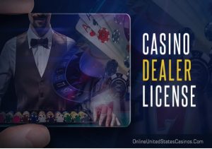 How to Obtain a Casino Dealer License